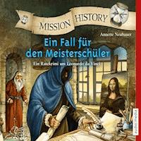 Mission History – Ein Fall für den Meisterschüler - Annette Neubauer - Hörbuch