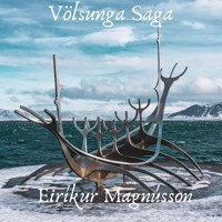 Völsunga saga - Eiríkr Magnússon - Hörbuch