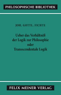 Über das Verhältniss der Logik zur Philosophie oder Transscendentale Logik - Johann Gottlieb Fichte - E-Book