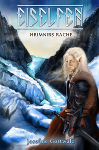 Eiselfen: Hrimnirs Rache - Josefine Gottwald - E-Book