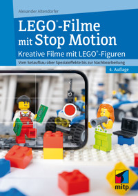LEGO®-Filme mit Stop Motion - Alexander Altendorfer - E-Book