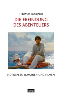 Die Erfindung des Abenteuers - Thomas Koebner - E-Book