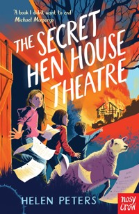 The Secret Hen House Theatre - Helen Peters - E-Book