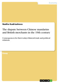 The dispute between Chinese mandarins and British merchants in the 19th century - Nadiia Kudriashova - E-Book
