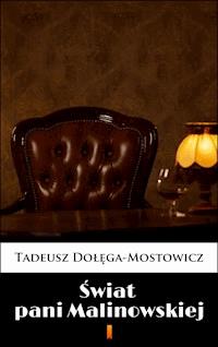 Świat pani Malinowskiej - Tadeusz Dołęga-Mostowicz - E-Book
