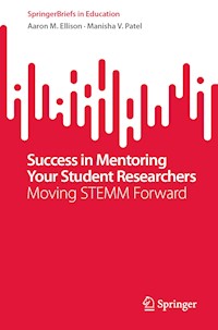 Success in Mentoring Your Student Researchers - Aaron M. Ellison - E-Book