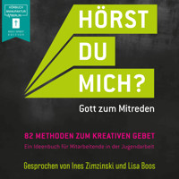Hörst Du mich? - Gott zum Mitreden - 82 Methoden zum kreativen Gebet zur Initiative (ungekürzt) - Katja Flohrer - Hörbuch