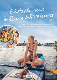 Einfach raus in & um Würzburg - Claudia Linz - E-Book