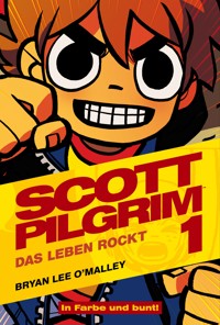 Scott Pilgrim, Band 1 - Das Leben rockt - Bryan Lee O'Malley - E-Book