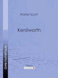 Kenilworth - Walter Scott - E-Book