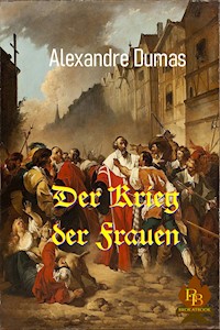 Der Krieg der Frauen - Dumas Alexandre - E-Book