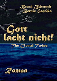 Gott lacht nicht - Bernd Behrendt - E-Book