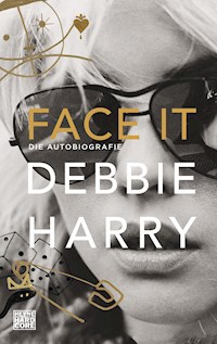 Face it - Debbie Harry - E-Book