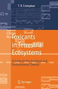 Toxicants in Terrestrial Ecosystems - T.R. Crompton - E-Book