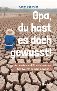 Opa, Du hast es doch gewusst! - Achim Bubenzer - E-Book