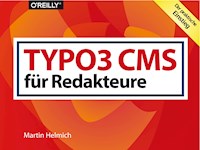 TYPO3 CMS für Redakteure - Martin Helmich - E-Book