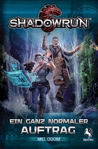 Shadowrun - Ein ganz normaler Auftrag - Mel Odom - E-Book