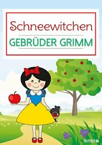 Schneewittchen - Gebrüder Grimm - E-Book
