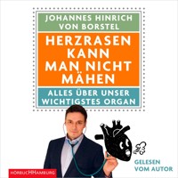 Herzrasen kann man nicht mähen - Johannes Hinrich von Borstel - Hörbuch