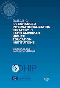 Building an enhanced Internationalization Strategy in Latin American Higher Education Intistutions - aa.vv - kostenlos E-Book