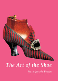 The Art of the Shoe - Marie-Josèphe Bossan - E-Book