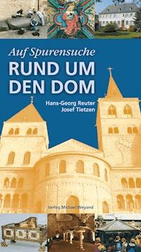 Auf Spurensuche Rund um den Dom - Hans G Reuter - E-Book