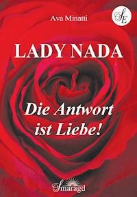 Lady Nada - Die Antwort ist Liebe - Ava Minatti - E-Book