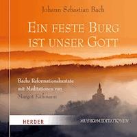Eine feste Burg ist unser Gott - Johann Sebastian Bach - Hörbuch