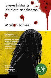 Breve historia de siete asesinatos - Marlon James - E-Book