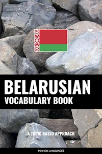 Belarusian Vocabulary Book - Pinhok Languages - E-Book