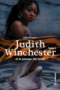 Judith Winchester et le passage des temps - Julie Michaud - E-Book