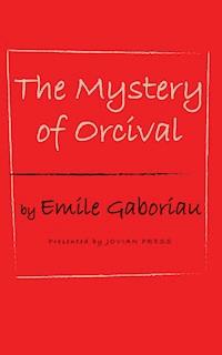 The Mystery of Orcival - Emile Gaboriau - E-Book