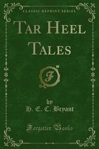 Tar Heel Tales - H. E. C. Bryant - E-Book