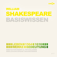 William Shakespeare (1564-1616) - Leben, Werk, Bedeutung - Basiswissen (Ungekürzt) - Bert Alexander Petzold - Hörbuch