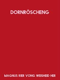 Dornröscheng - Magnus R1er Vong Weisheid Her - E-Book