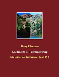 Das Jenseits II - der Jenseitsweg - Harry Eilenstein - E-Book