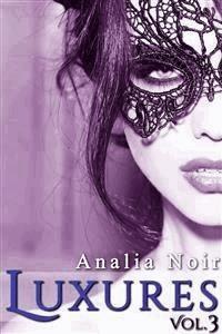 LUXURES Vol. 3 - Analia Noir - E-Book