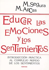 Educar las emociones y los sentimientos - Manuel Segura - E-Book