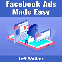 Facebook Ads Made Easy - Jeff Walker - E-Book