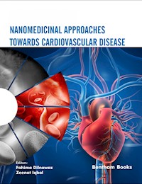 Nanomedicinal Approaches Towards Cardiovascular Disease - - E-Book