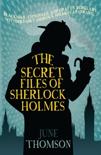 The Secret Files of Sherlock Holmes - June Thomson - E-Book