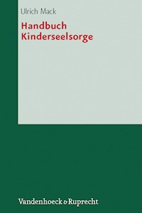 Handbuch Kinderseelsorge - Ulrich Mack - E-Book