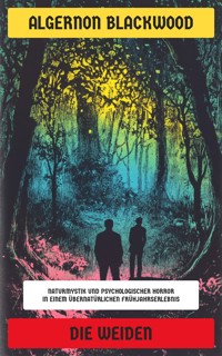 Die Weiden - Algernon Blackwood - E-Book