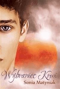 Wybraniec krwi - Sonia Matyniak - E-Book