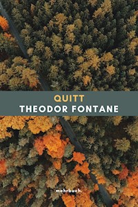 Quitt - Theodor Fontane - E-Book