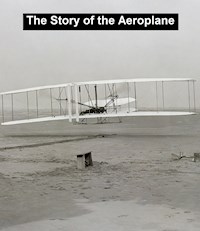 The Story of the Aeroplane - C. B. Galbreath - E-Book