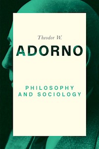 Philosophy and Sociology: 1960 - Theodor W. Adorno - E-Book