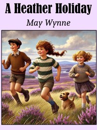 A Heather Holiday - May Wynne - E-Book