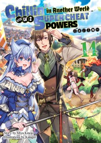 Chillin’ in Another World with Level 2 Super Cheat Powers: Volume 14 (Light Novel) - Miya Kinojo - E-Book