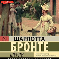 Шерли - Шарлотта Бронте - Hörbuch